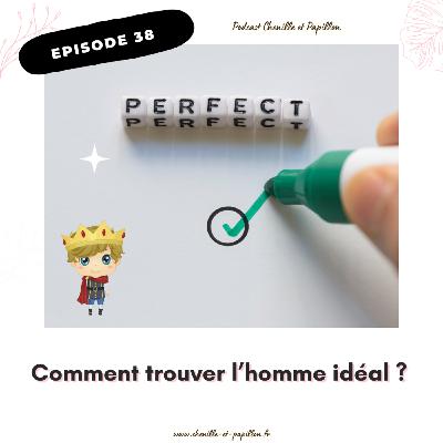 # 38 : Comment trouver l'homme idéal ?
