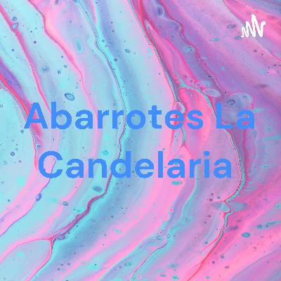 Abarrotes la candelaria