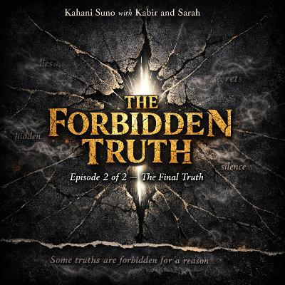 Story 20 - EP 2 of 2 : The Forbidden Truth - The Conclusion - The final truth - A science fiction drama