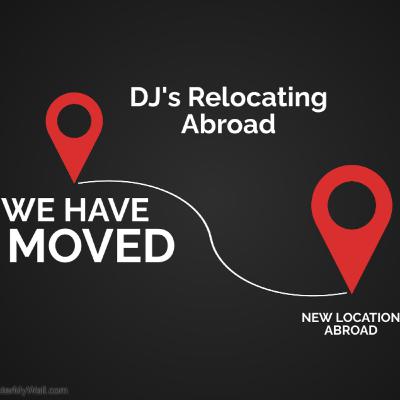 DJ's Relocating Abroad.