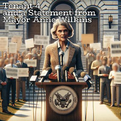 Tenant 4 and a Statement From Mayor Anne Wilkins