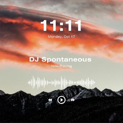 Episode 44: DJ Spontaneous - Practice Session 10-17-22