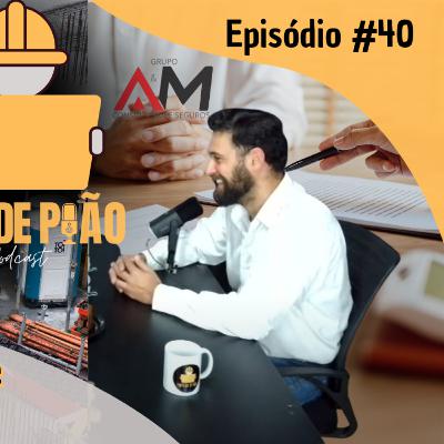 Alessandro - AeM Consultoria e Seguro - Papo de Peão #40