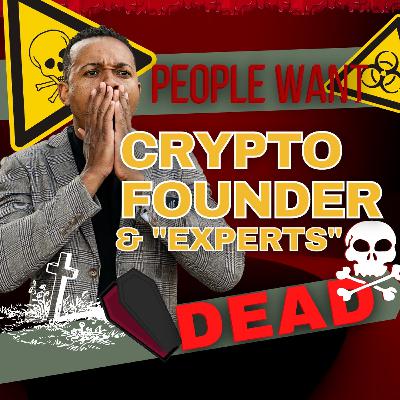 BIGGEST CRYPTO CRASH!!! PEOPLE WANT CRYPTO FOUNDERS AND EXPERTS DEAD