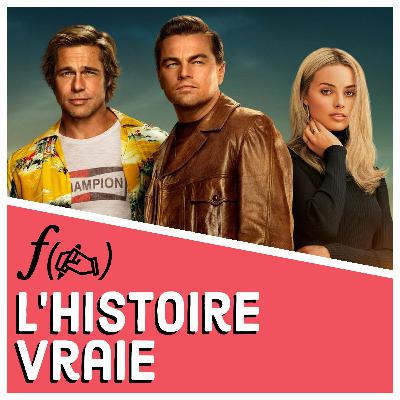Once upon a time in Hollywood : ƒ(✍️) = l'histoire vraie