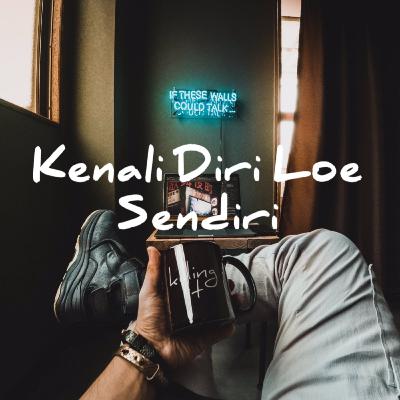 02. Kenali Diri Loe Sendiri !!! 02. Kenali Diri Loe Sendiri !!!