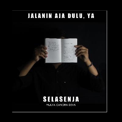 Eps.4 - Jalanin aja dulu, ya!