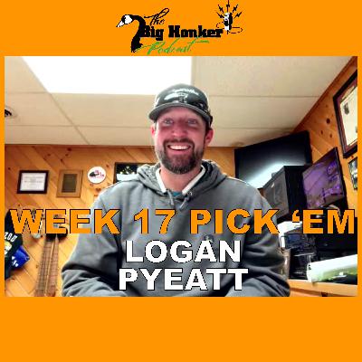 BONUS EPISODE: NFL Week 17 Pick 'Em - Logan Pyeatt
