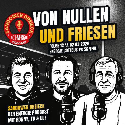 Von Nullen & Friesen | Energie Cottbus - SC Verl | "Sandower Dreieck" - Der Energie Cottbus-Podcast