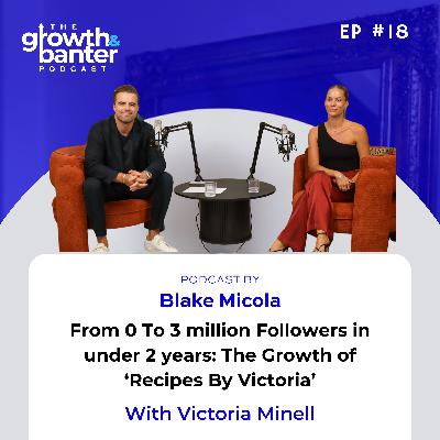 EP18 - From 0 To 3 million followers in under 2 years: The Growth of 'Recipes By Victoria' With Victoria Minell EP18 - From 0 To 3 million followers in under 2 years: The Growth of 'Recipes By Victoria' With Victoria Minell