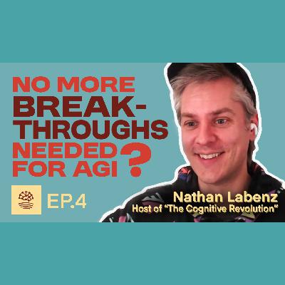 Nathan Labenz: Why Transformative AI is Coming With or Without New Breakthroughs.