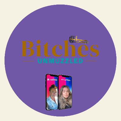 Bitches Unmuzzled Episode 5
