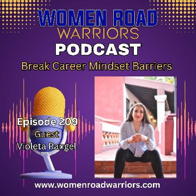 Breaking Career Mindset Barriers with Violeta Rangel Breaking Career Mindset Barriers with Violeta Rangel
