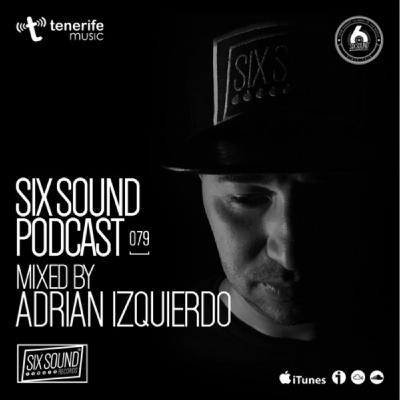 Adrian Izquierdo - Six Sound Podcast [079]