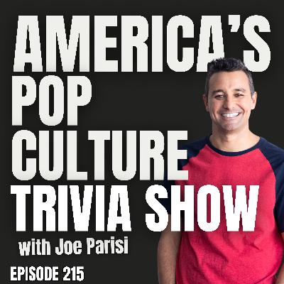 215 - TV Trivia, Music Trivia, and General Pop Culture Knowledge Trivia 215 - TV Trivia, Music Trivia, and General Pop Culture Knowledge Trivia