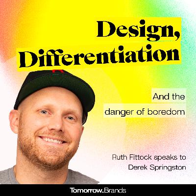 Design, differentiation and the danger of boredom Design, differentiation and the danger of boredom