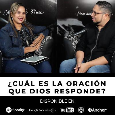 EP OO6. ¿CUÁL ES LA ORACIÓN QUE DIOS RESPONDE?