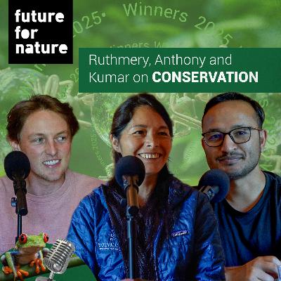 What It Takes to Save a Species 🐾 (with FFN Award Winners of 2025: Anthony Waddle, Ruthmery Pillco and Kumar Paudel)