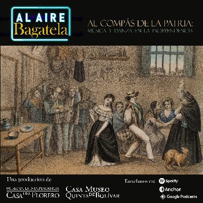 Al compás de la patria: música y danza en la independencia