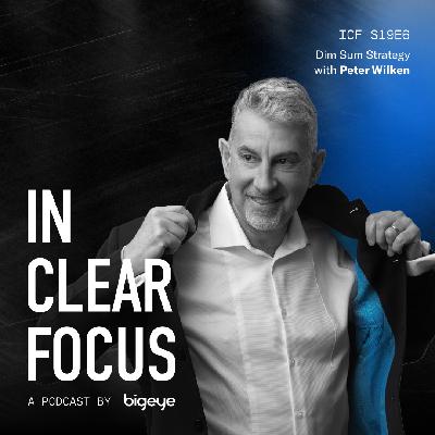 In Clear Focus: Dim Sum Strategy with Peter Wilken