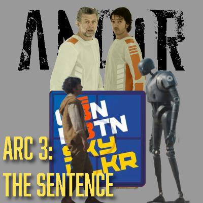 ANDOR EPISODE 4 : ARC 3 THE SENTENCE
