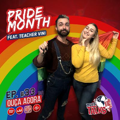 EP #33 - Personal Communication - #PrideMonth feat. Teacher Vini
