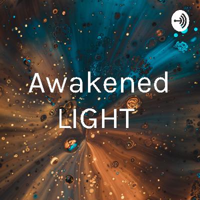 AWAKENED LIGHT, WHY A TRUTHER?