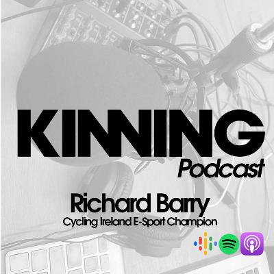 Kinning Podcast: 020 Richard Barry. Irish E-Sports Champion 2025 Kinning Podcast: 020 Richard Barry. Irish E-Sports Champion 2025