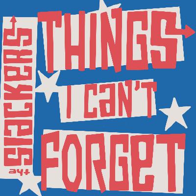 Things I Can't Forget #10 - Pick and Choose Things I Can't Forget #10 - Pick and Choose