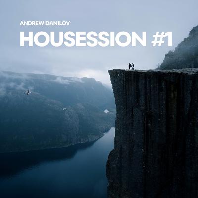 Andrew Danilov - Housession #1