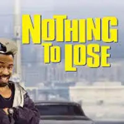 Nothing to Lose
