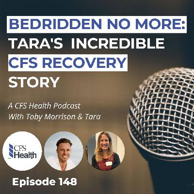 Episode 148 - From Bedridden to Thriving: Tara's Incredible CFS Recovery Story Episode 148 - From Bedridden to Thriving: Tara's Incredible CFS Recovery Story