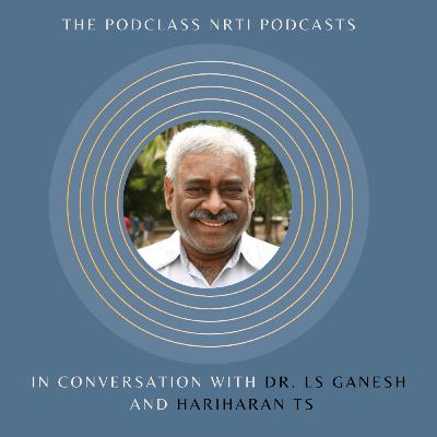 In conversation with Dr. LS Ganesh and Hariharan TS