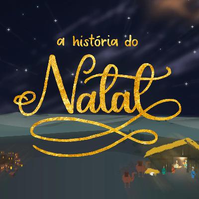 A HISTÓRIA DO NATAL - #3 | Paulo André Cordeiro