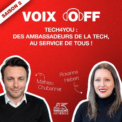 S2_ep07_Tech4You : des ambassadeurs de la tech au service de tous !