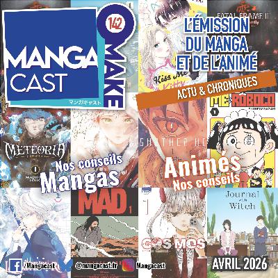 Mangacast Omake n°142 – Avril 2026