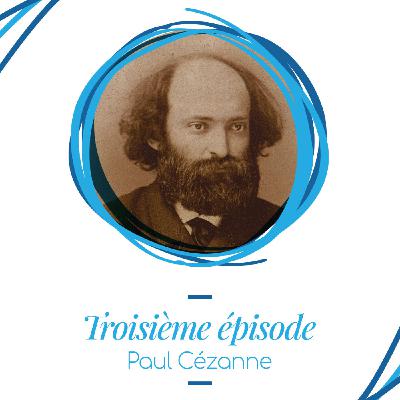 saison 1 épisode 3 - Paul Cezanne en exclusivité mondiale
