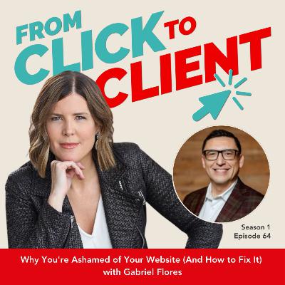 Ep. 64 | Why You're Ashamed of Your Website (And How to Fix It) with Gabriel Flores Ep. 64 | Why You're Ashamed of Your Website (And How to Fix It) with Gabriel Flores