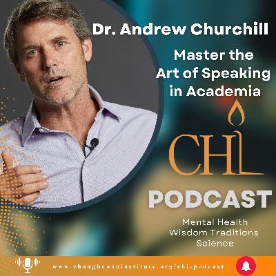 Master Public Speaking in Academia | Dr. Andrew Churchill | Chung Huong Institute
