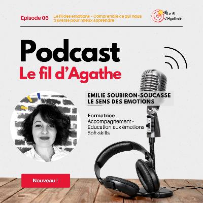 Episode 6 - Le fil des émotions - Comprendre ce qui nous traverse pour mieux apprendre Episode 6 - Le fil des émotions - Comprendre ce qui nous traverse pour mieux apprendre