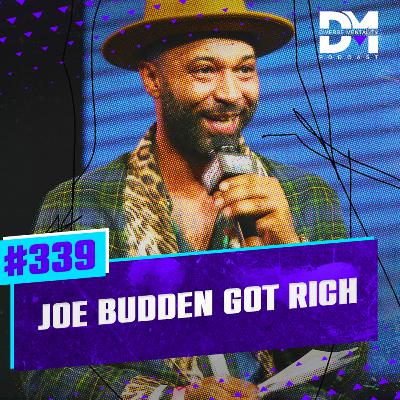 #339 - Joe Budden Got Rich