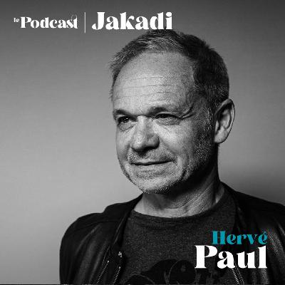 #21 - Hervé Paul HUGUET - Auteur, compositeur, interprète  “Avec le streaming, tu as une banque de sons vertigineuse, tu as toute l’histoire de la musique et en plus plein d’artistes qui peuvent sortir tout ce qu’ils veulent sans le filtre des maisons de disque #jakadi”