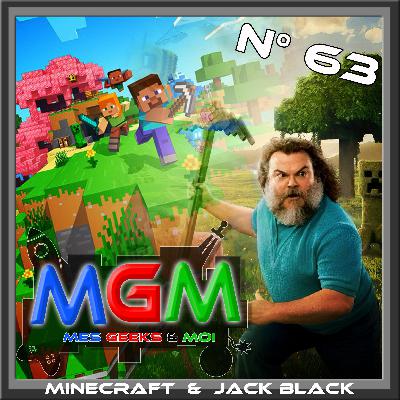 #63 MGM : Minecraft & Jack Black #63 MGM : Minecraft & Jack Black