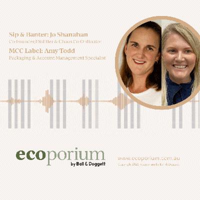 e22: Sip & Banter: Jo Shanahan - Co-Founder/Distiller & Chaos Co-Ordinator & MCC Labels: Amy Todd - Packaging & Account Management Specialist
