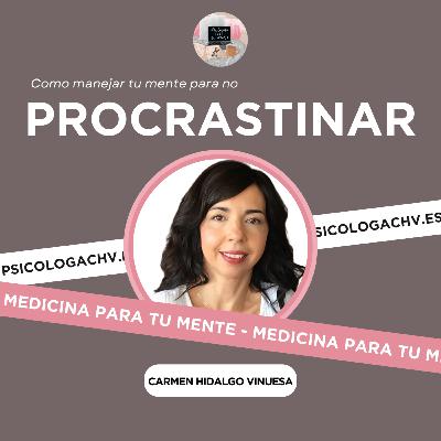 Como manejar tu mente para dejar de procrastinar Como manejar tu mente para dejar de procrastinar