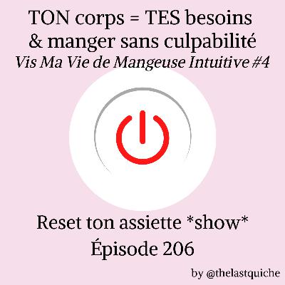 TON corps = TES besoins & manger sans culpabilité - Vis Ma Vie de Mangeuse Intuitive #4
