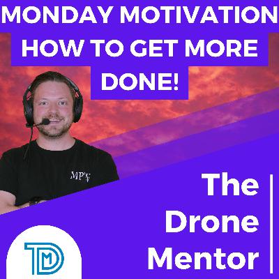 EP013 | Monday Motivation 005 - How to get MORE STUFF DONE!
