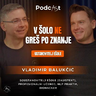 Poceni špageti. Mrzla voda. eAsistent. – Vladimir Balukčić | PodcAŠt #31