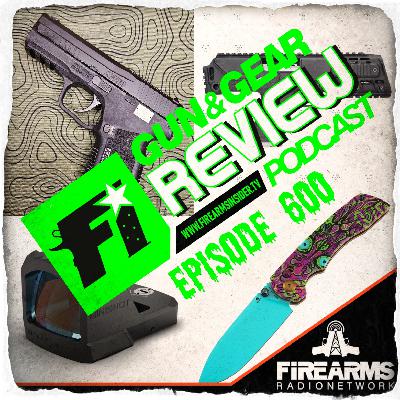 Gun & Gear Review 600 – New Car Gun & Gear Review 600 – New Car