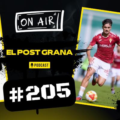 EL POST GRANA #205 | CHARLANDO CON JORGE MIER | ¿COLUNGUISMO? | BETIS B - REAL MURCIA | 1RFEF |